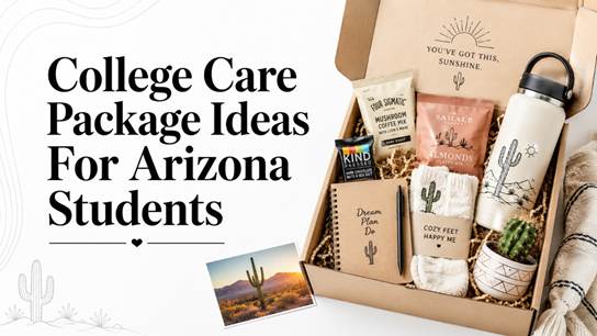 College Care Package Ideas For Arizona Students